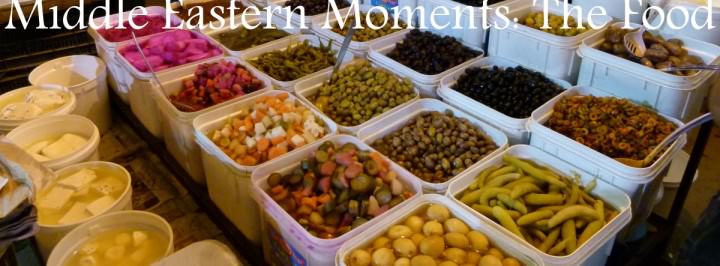 Middle Eastern Moments: The Food