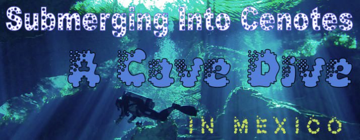 Cenote Dive Mexico
