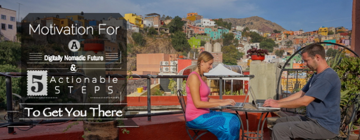 Motivation for a Digitally Nomadic Future