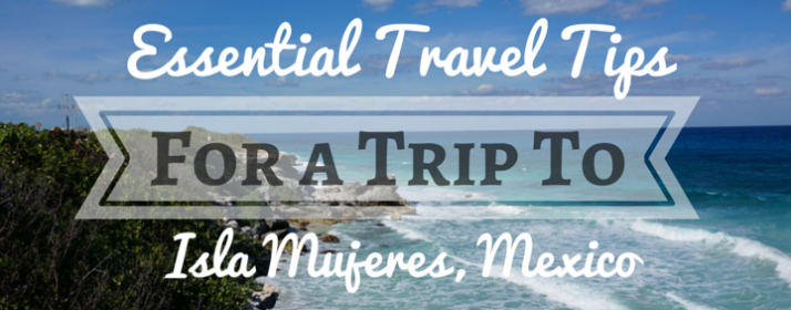tips for isla mujeres