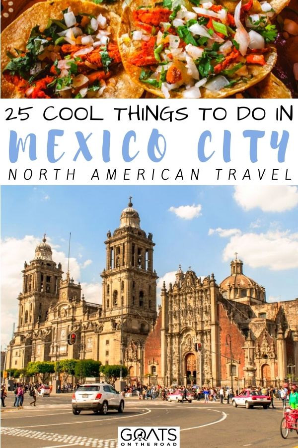 Heading to the capital of Mexico? Here are the 25 cool things to do in Mexico City, with this diverse and colorful city filled with exciting places to explore, whether you want to see the ruins, pyramids, eat local food, visit the markets, and more. Check out our travel guide and start planning your trip! | #mexico #wanderlust #travelguide “25 Cool Things To Do in Mexico City