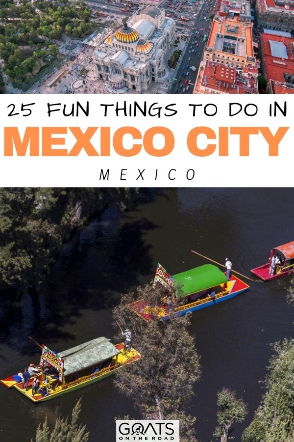 Heading to Mexico? Here are the 25 fun things to do in Mexico City, we’ve got the travel tips for you! Whether you want to visit the local markets, pyramids, eat delicious local food and more. We’ll help you plan your itinerary to this interesting city! | #visitmexico #bestofmexico #travel “25 Fun Things To Do in Mexico City