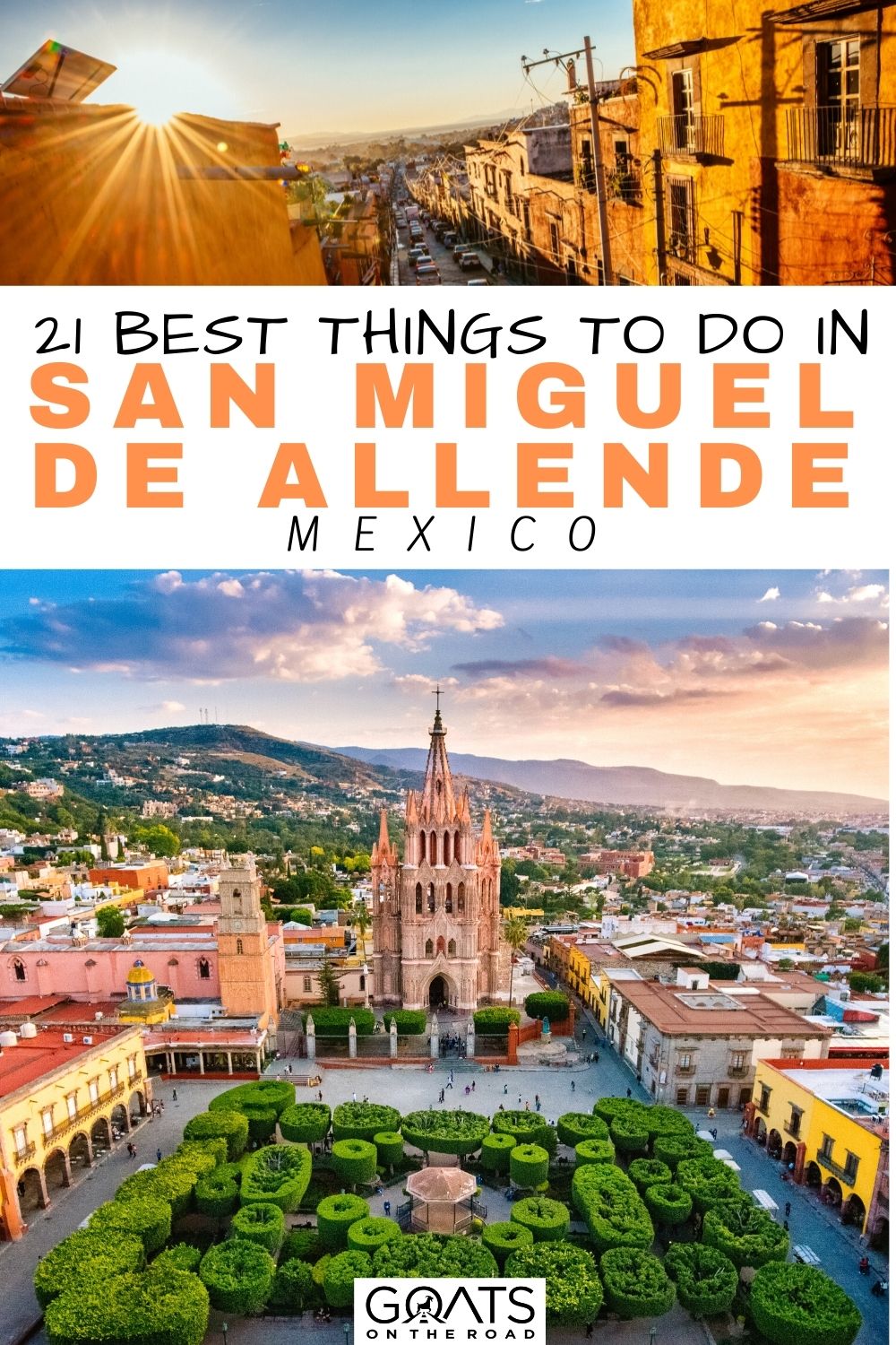 “21 Best Things To Do in San Miguel de Allende, Mexico