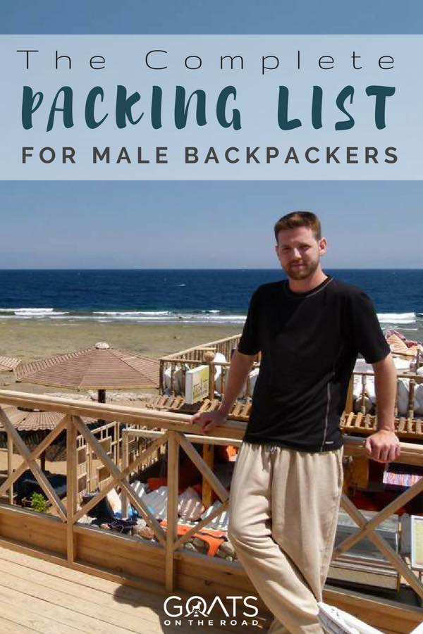 Best travel clothes with text overlay The Complete Packing List For Male Backpackers