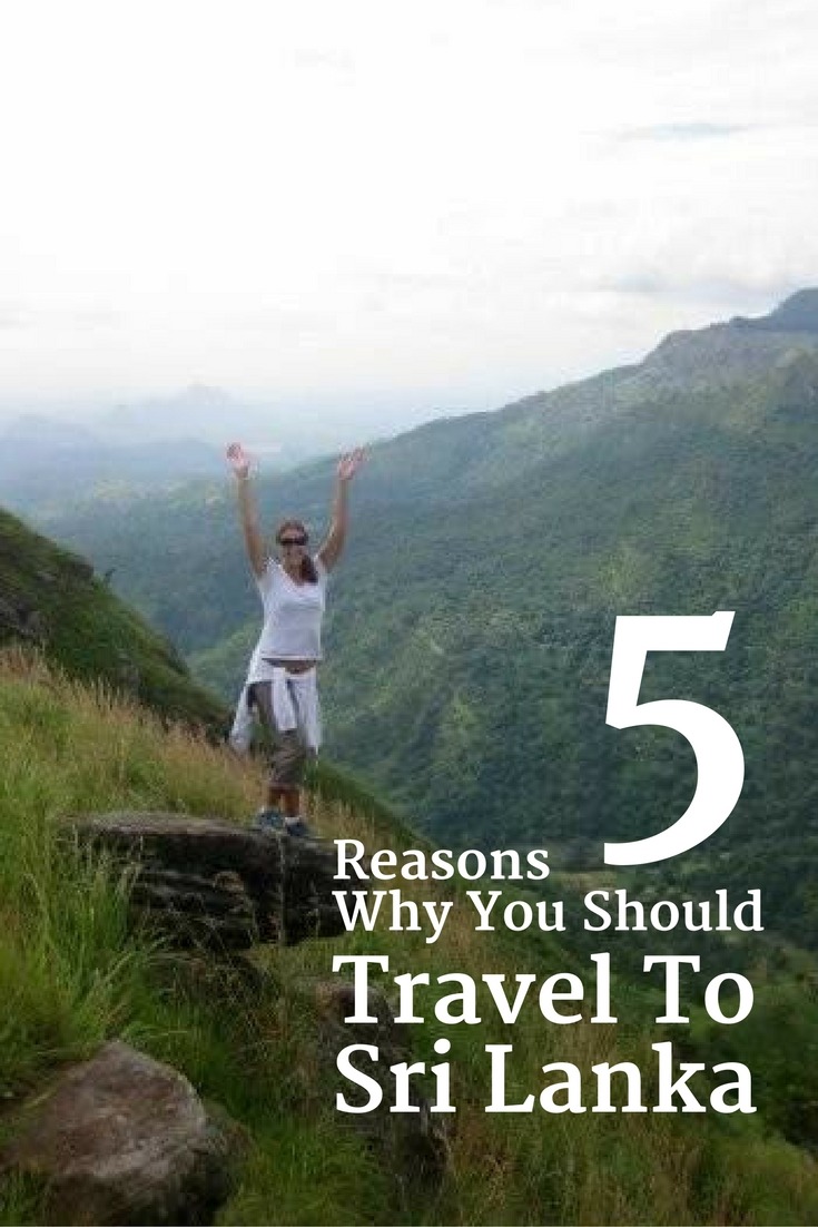 5 Reasons Why You Should Travel To Sri Lanka