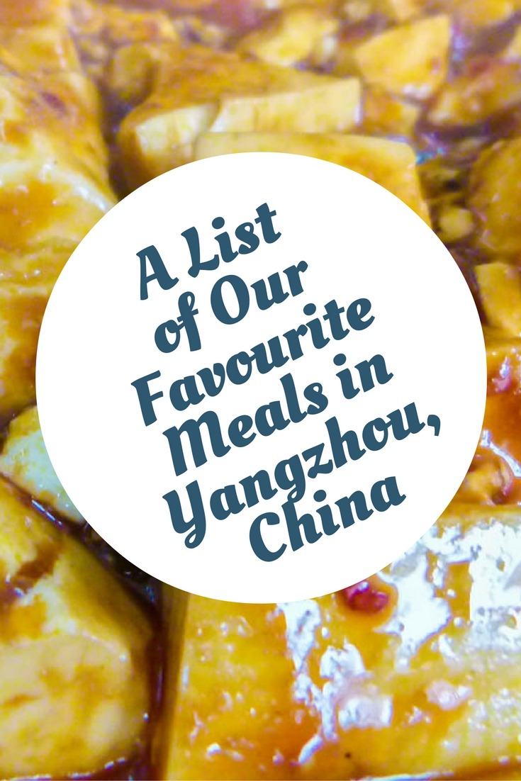 A List of Our Favourite Meals in Yangzhou, China