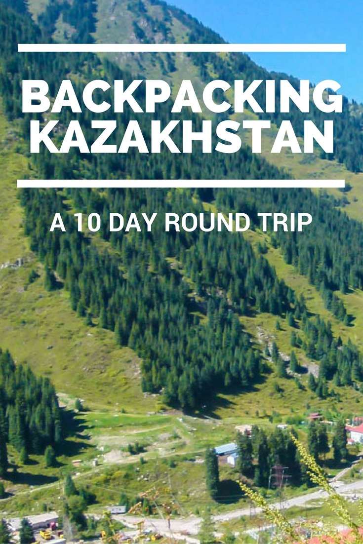 Backpacking Kazakhstan: A 10 Day Roundup