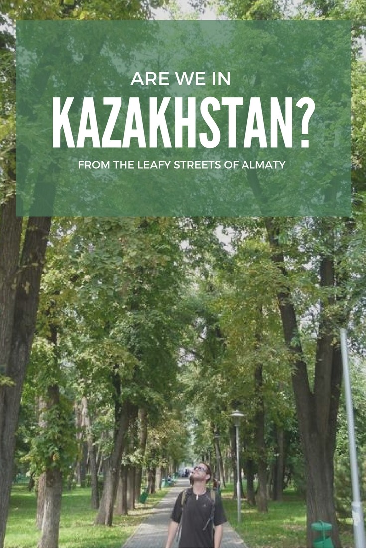 From The Leafy Streets Of Almaty: Are We In Kazakhstan?