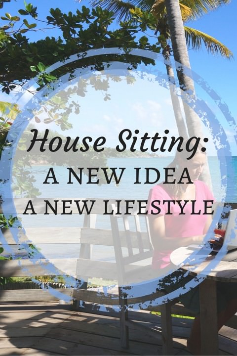 House Sitting- A New Idea, A New Lifestyle