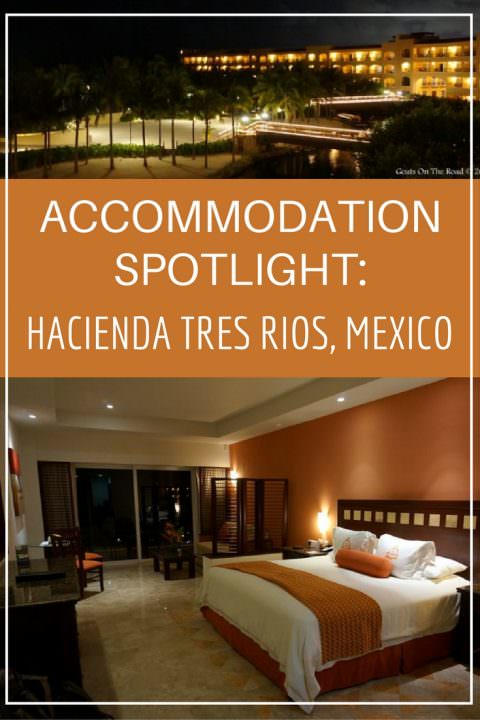 Accommodation Spotlight- Hacienda Tres Rios, Mexico