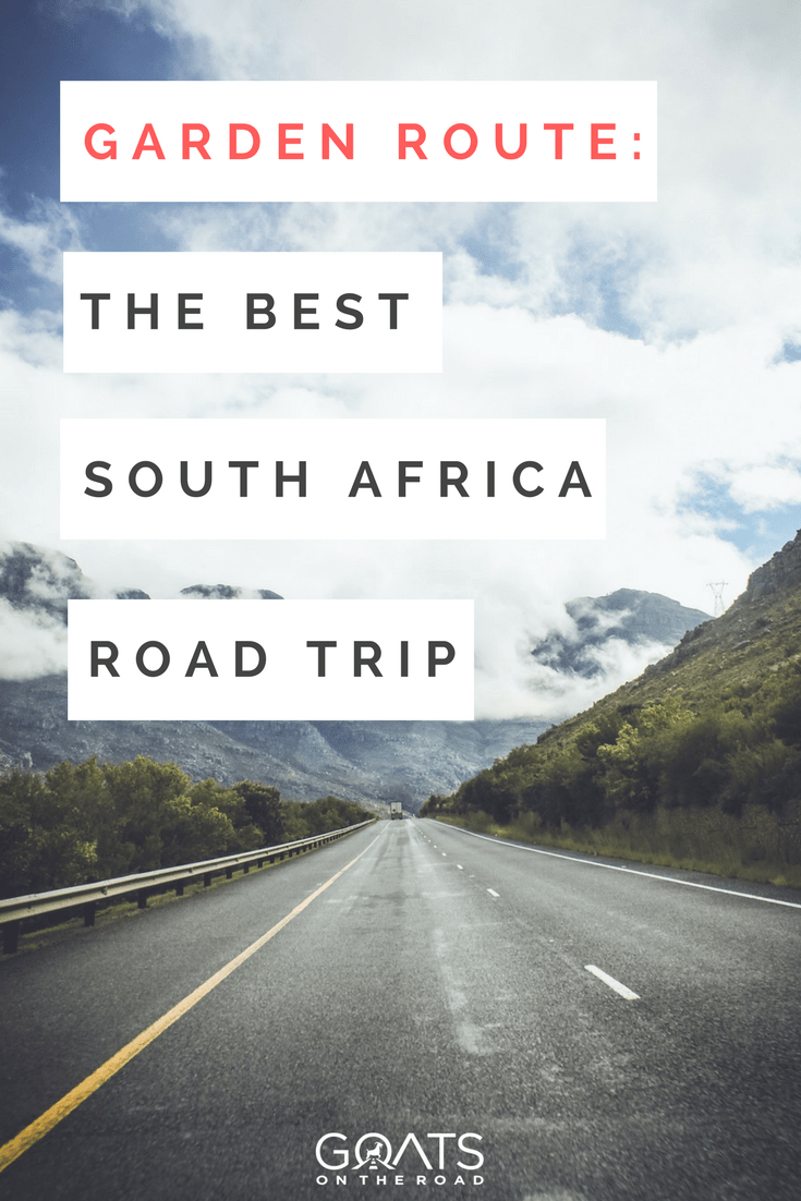 Top Stops On The Garden Route In South Africa Goats On The - 