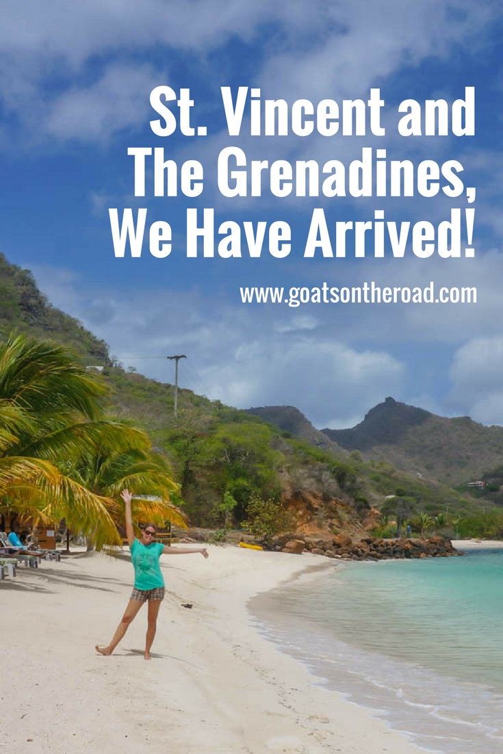 St. Vincent and The Grenadines, We Have Arrived!