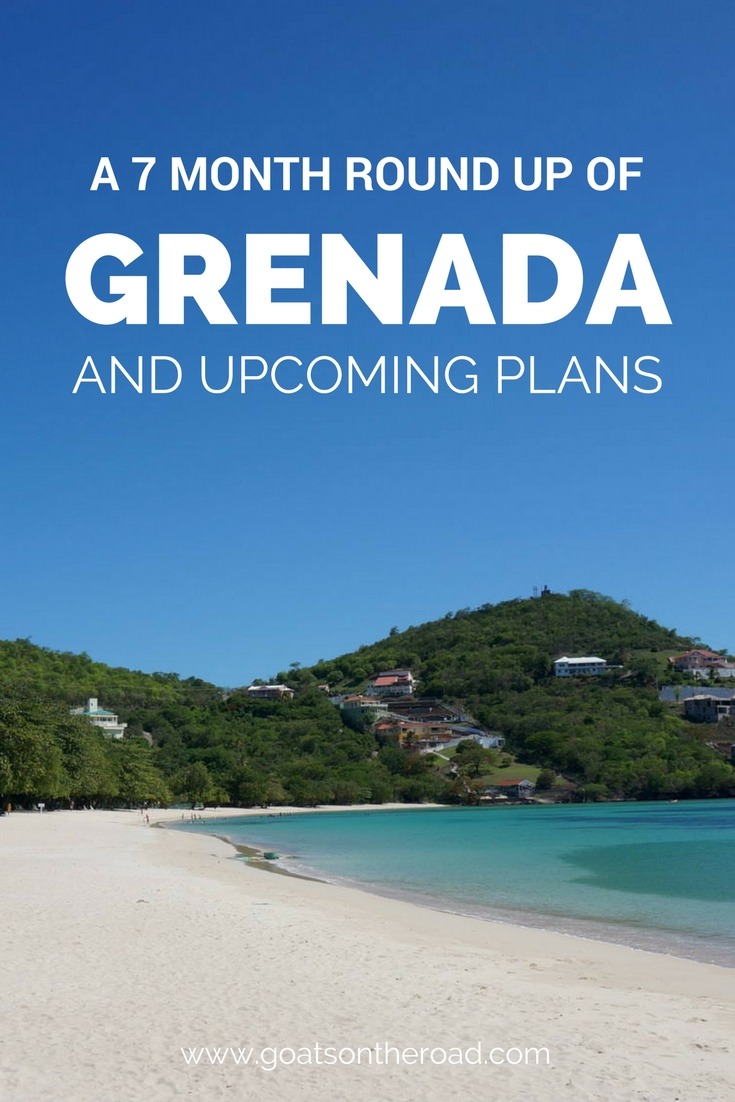 A 7 Month Round-Up of Grenada