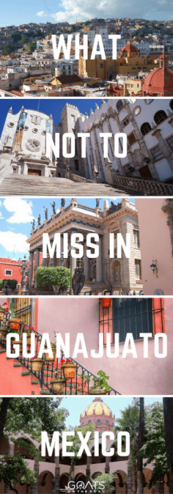 What Not To Miss in Guanajuato Mexico