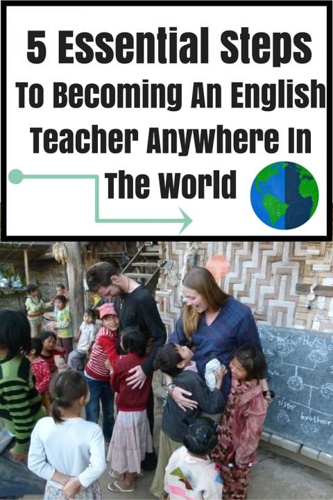 5 Essential Steps To becoming An English Teacher Anywhere in the World