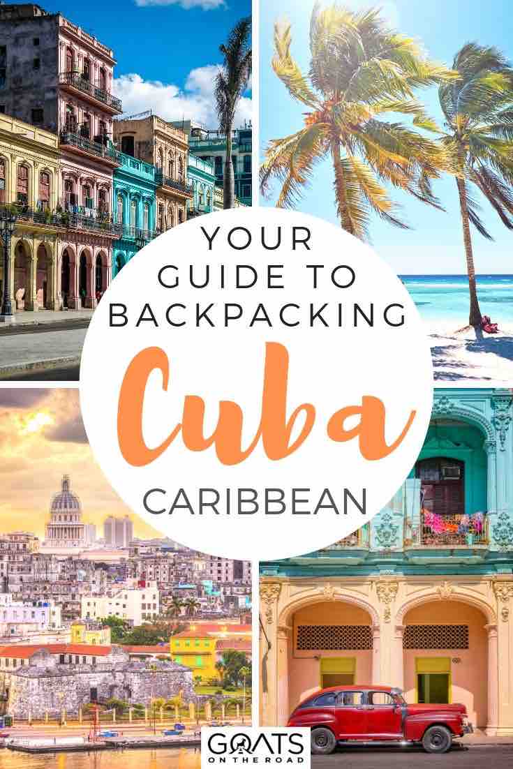 highlights of Cuba with text overlay your guide to backpacking cuba