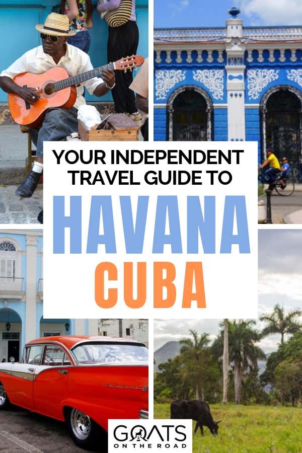 various images portraying cuba with text overlay your independent travel guide to havana