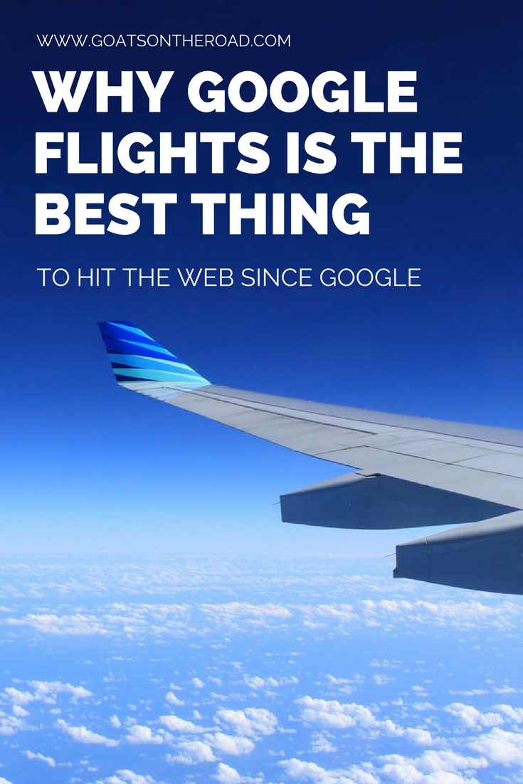 Why Google Flights is The Best Thing To Hit The Web Since Google