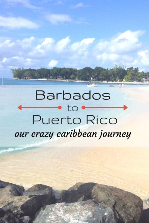 Barbados to Puerto Rico – Our Crazy Caribbean Journey