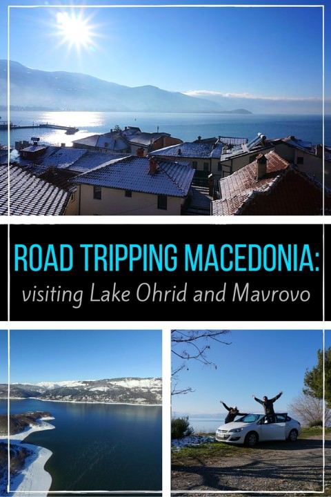 Road Tripping Macedonia- Visiting Lake Ohrid and Mavrovo