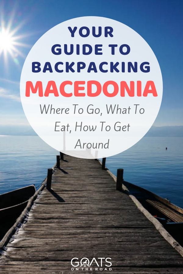 Lake Ohrid with text overlay Your Guide To Backpacking Macedonia