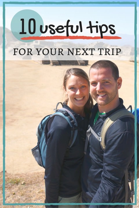 10 Useful Tips For Your Next Trip