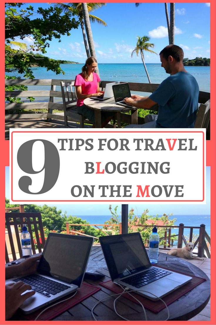 9 Tips for Travel Blogging on the Move