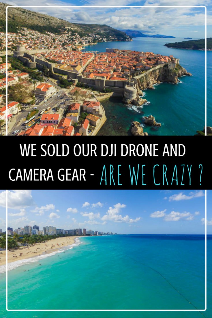 we-sold-our-dji-drone-and-camera-gear-are-we-crazy