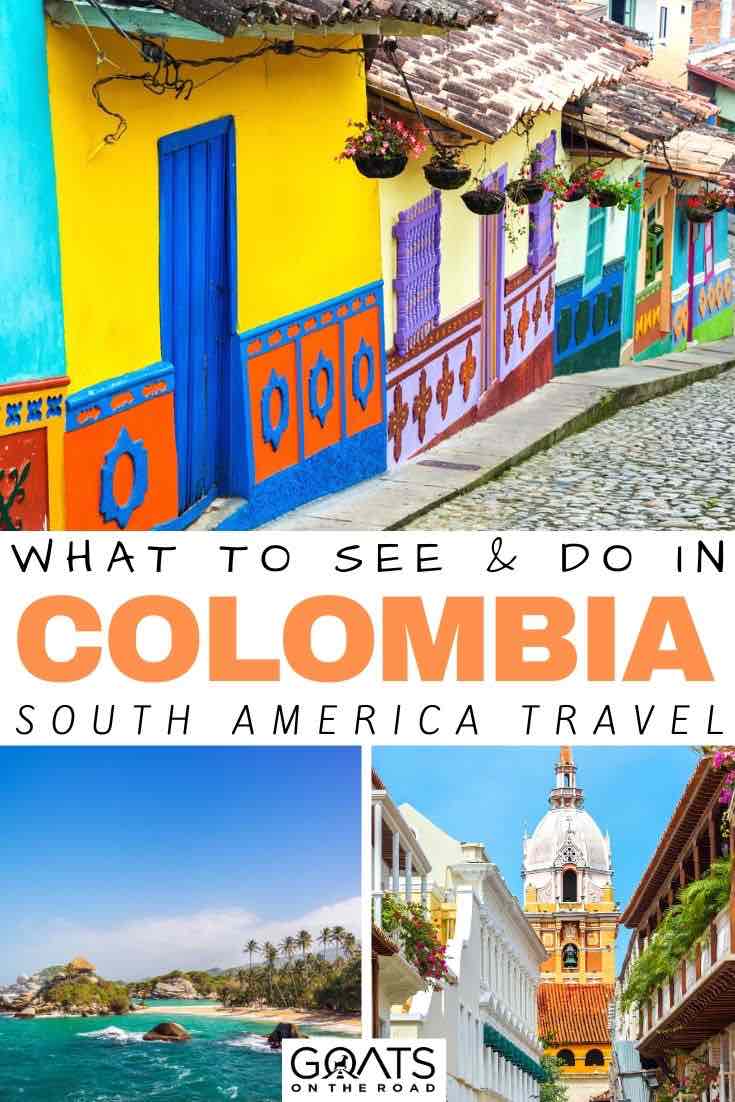 Colombia with text overlay what to see and do