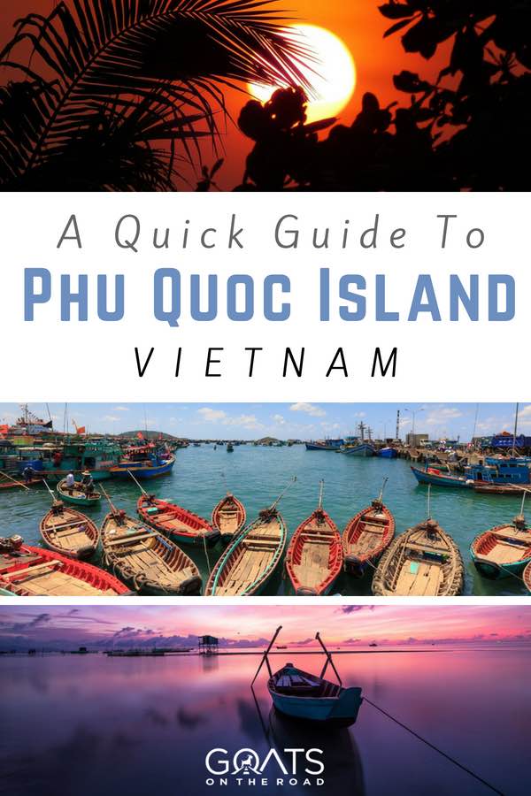 Vietnam landscapes with text overlay A Quick Guide To Phu Quoc Island