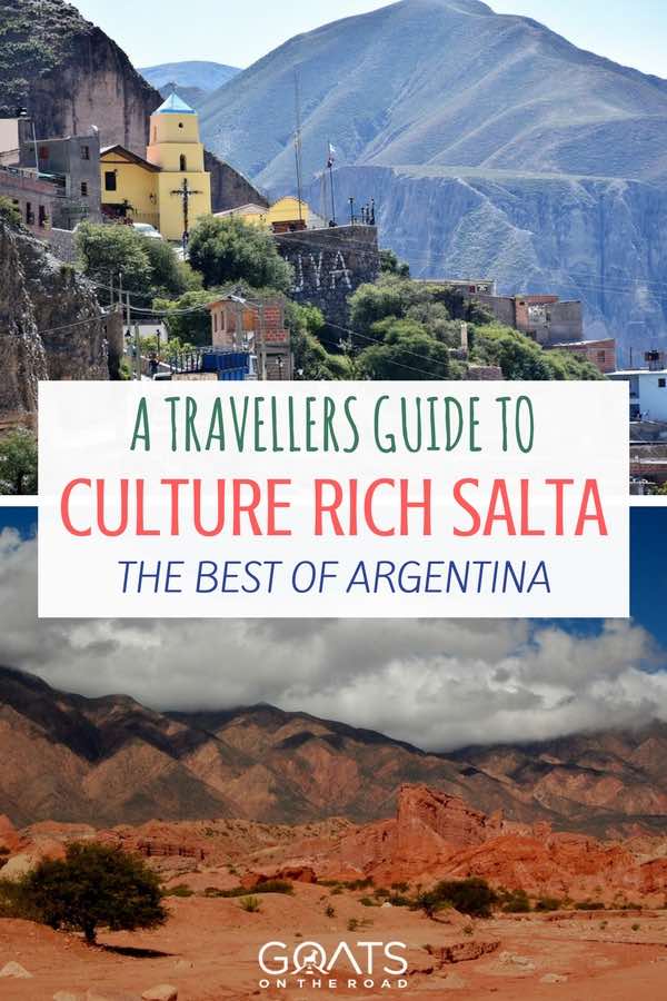 Argentina landscapes with text overlay A Travellers Guide To Culture Rich Salta