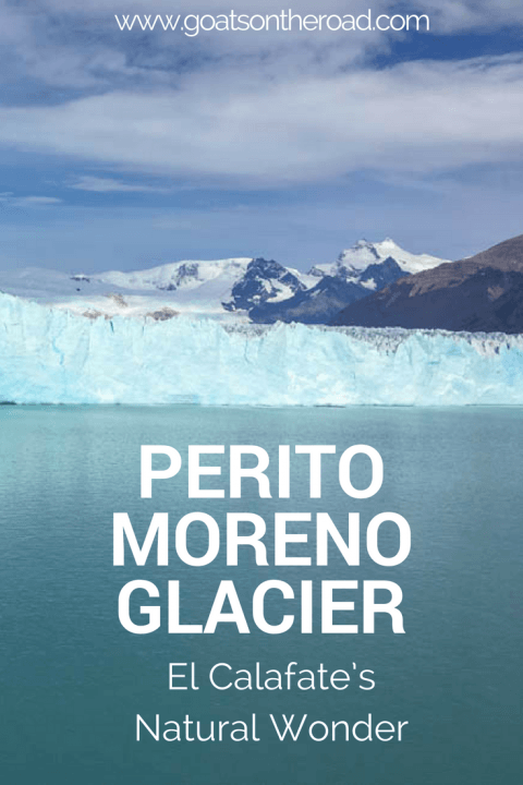 Perito Moreno Glacier – El Calafate’s Natural Wonder