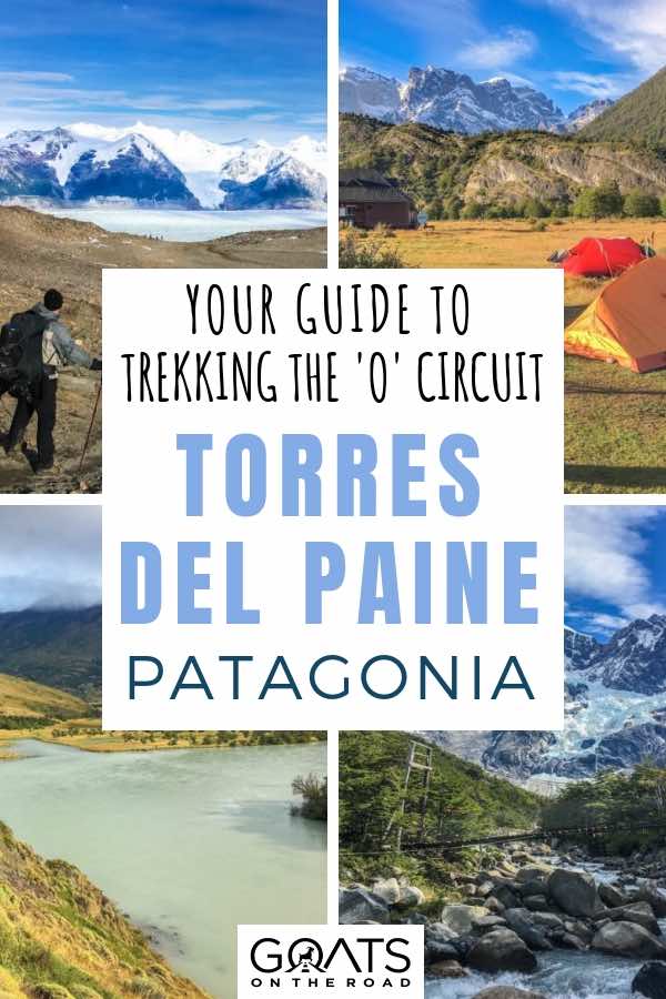 various images of trekking the torres del paine Patagonia with text overly