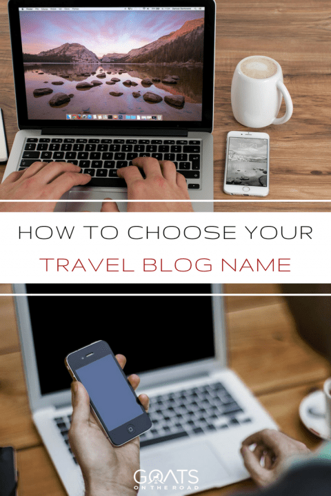 How To Pick a Travel Blog Name Blog Name Ideas Names to 