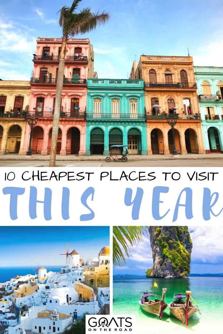 Looking for a budget destination for your next holiday? We’ve got the top 10 affordable countries that are cheaper now than ever. Whether you want a beach holiday in Thailand, or enjoy the Cuba architecture, or visit South Africa, we’ve got some amazing options for you! | #prettycities #budgettravel #Cheapholidays Cuba with text overlay 10 cheapest places to visit this year