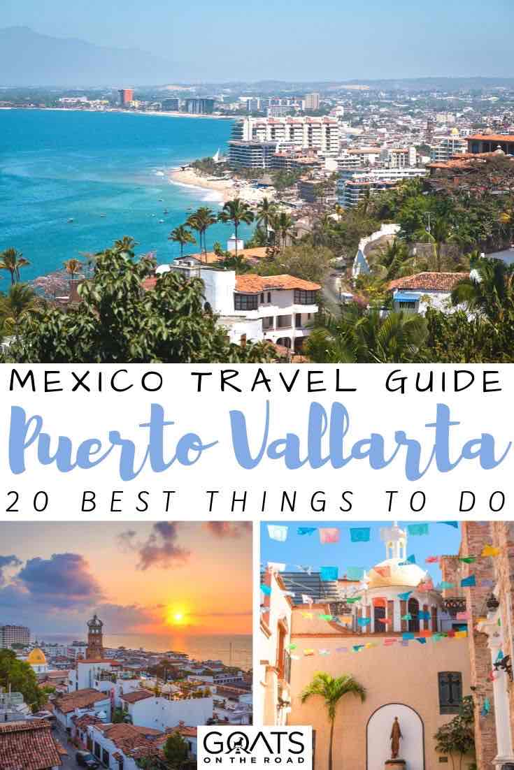 Thinking of visiting Puerto Vallarta in Mexico and wondering what things to do? We’ve got the ultimate guide for you, with 20 awesome excursions and activities to do on your vacation. Whether you want to enjoy the beach, check out the nightlife, or go an adventure, we’ve got the tips for you! | #wanderlust #mexicotravel #beautifuldestinations Puerto Vallarta with text overlay Mexico travel guide