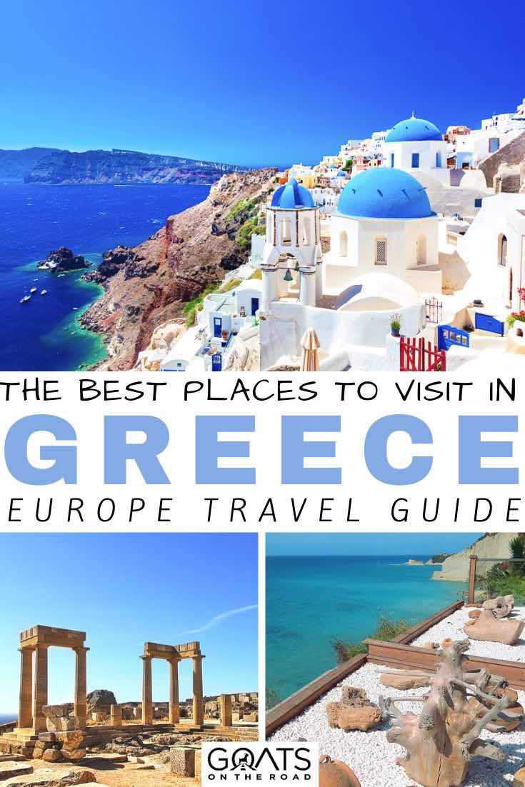 Planning a trip to Greece and looking for the best places to visit on your vacation? With beautiful mountains, ancient ruins and white sandy beaches, we’ve listed the 14 best places to visit in Greece. Start planning your europe vacation with our tips and ideas! | #greece #europe #traveltips santorini with text overlay the best places to visit in greece