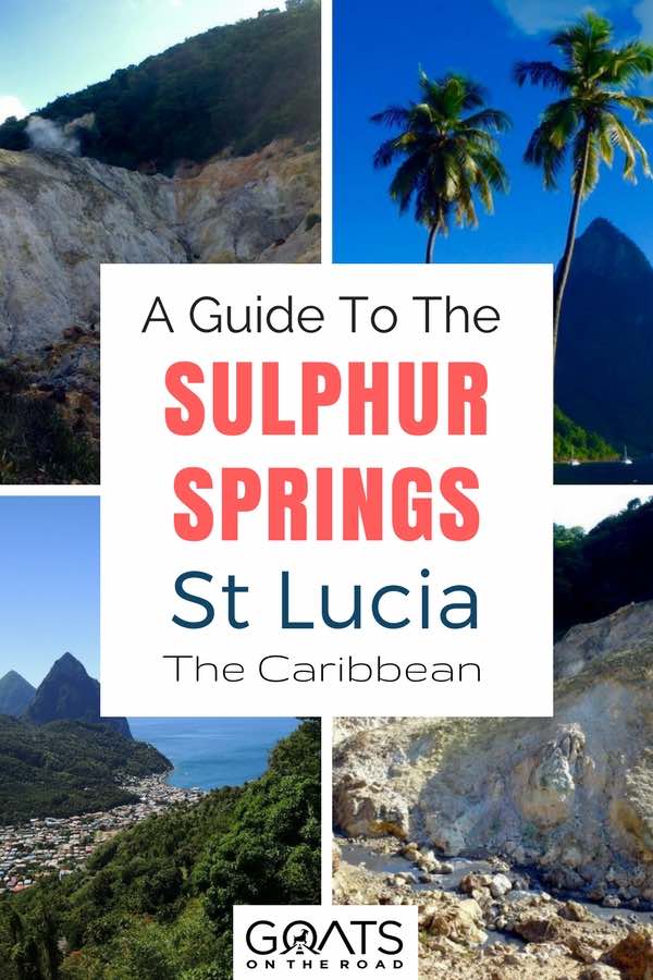 St Lucia landscape with text overlay A Guide To The Sulphur Springs St Lucia