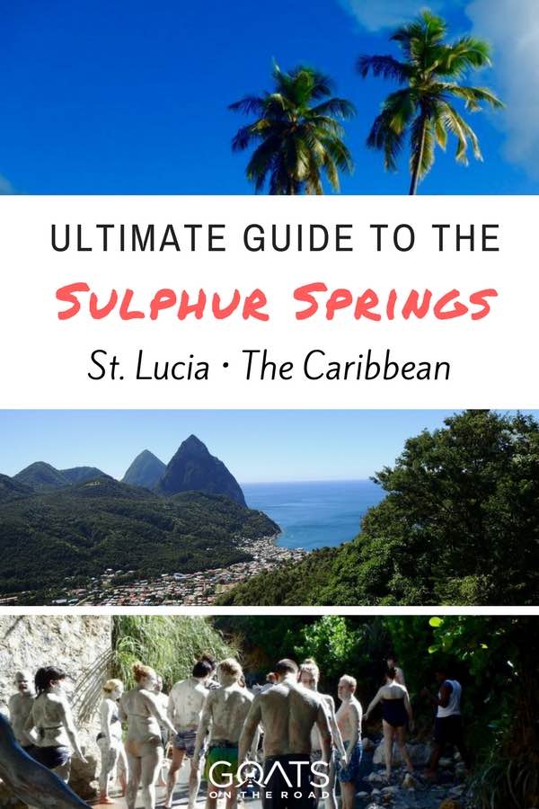 Popular attractions in St Lucia with text overlay Ultimate Guide To The Sulphur Springs