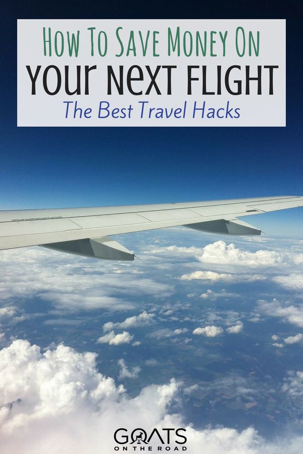 Plane wing in blue sky and clouds with text overlay How To Save Money On Your Next Flight