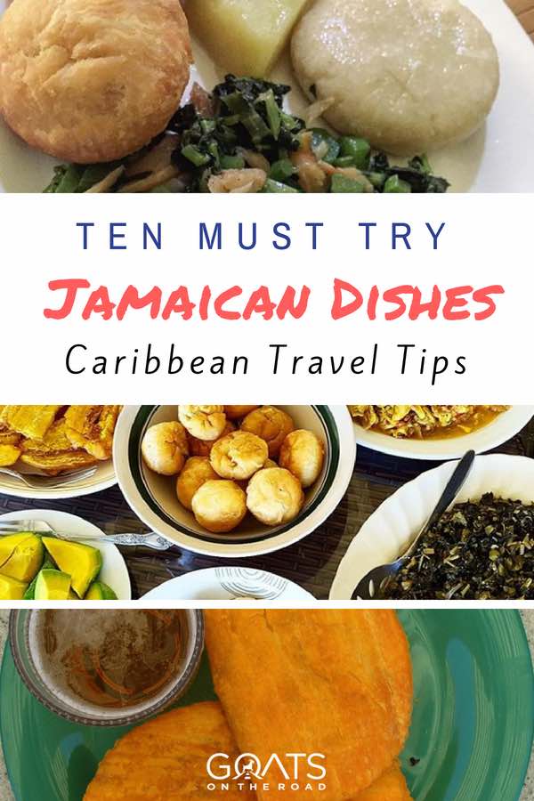 Callaloo and Beef Patty with text overlay Ten Must Try Jamaican Dishes