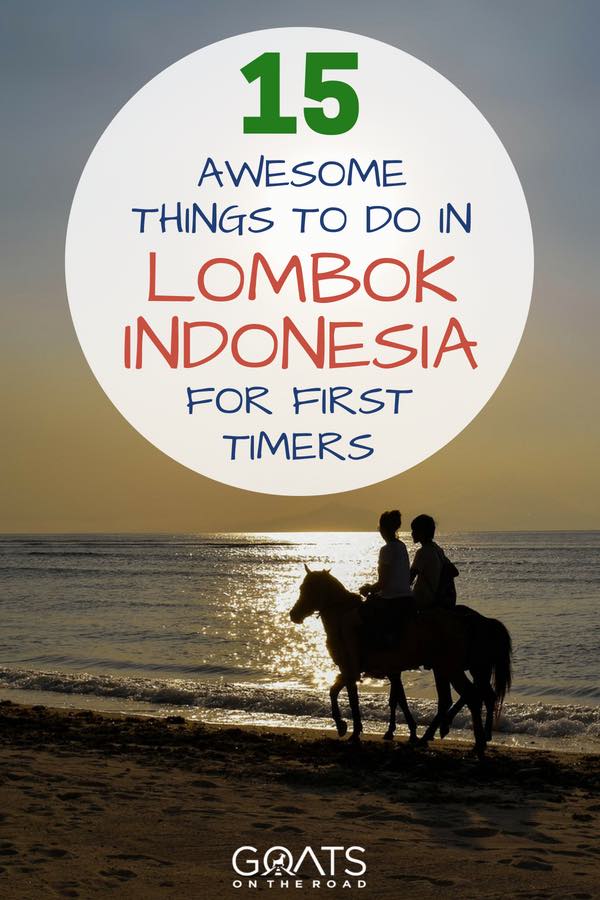Couple riding horses on beach at sunset with text overlay 15 Awesome Things To Do In Lombok Indonesia For First Timers