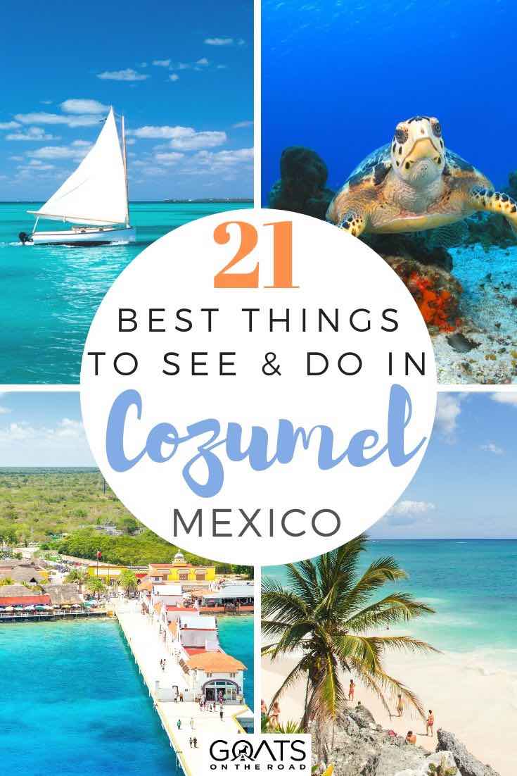 Looking for things to do in Cozumel, Mexico? Weve got the tips and ideas for you, whether you want to relax at the beautiful beaches, go snorkelling, explore the underwater world by submarine and more. Weve got 21 fun things to do in this beautiful destination. | #travelguide #mexicotravel #centralamerica highlights of Cozumel with text overlay 21 best things to see and do