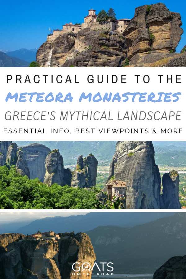 Planning a trip to Greece? You simply have to put visiting the magic of the Meteora Monasteries on your Greece itinerary. Here’s all you need to know in this Greece travel guide | #meteora #meteoramonasteries #topgreece #nextvacation #vacationinspiration #greecetravel #greecmustsee #visitgreece #bestlandscapes #travel Must see landscapes in Greece with text overlay Practical Guide To The Meteora Monasteries Greece's Mythical Landscape