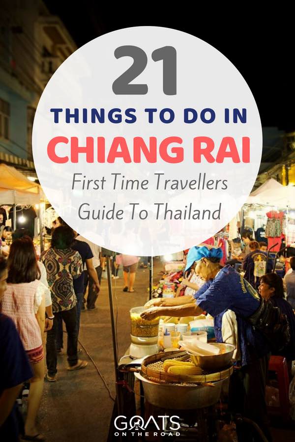 First time in Chiang Mai? Here’s all the best things to do and places to go in Northern Thailand including the White Temple, the night bazaar & mountain trekking with hill tribes | #thailand #chiangmai #travelthailand #seasia #asiatravel #travellertips #whitetemple #hilltribe #wanderlust #temples #thaiculture #thaifood #waterfalls #wat Night bazaar with text overlay 21 Things To Do In Chiang Rai Thailand