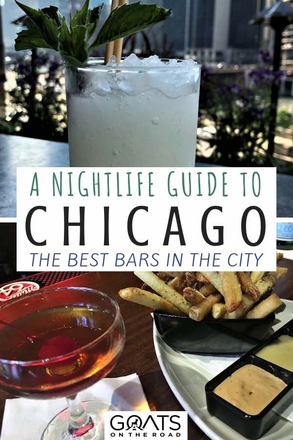 After a long day of sightseeing in Chicago, your feet will thank you for this list. From rooftop bars to hidden speakeasys, here’s your Chicago travel guide on where to find the best craft beer & cocktails in the city | #bestbars #craftbeer #chicago #illinois #usatravel #travel #cocktails #happyhour #bestofchicago #windycity #visitchicago Popular cocktails with text overlay A Nightlife Guide To Chicago