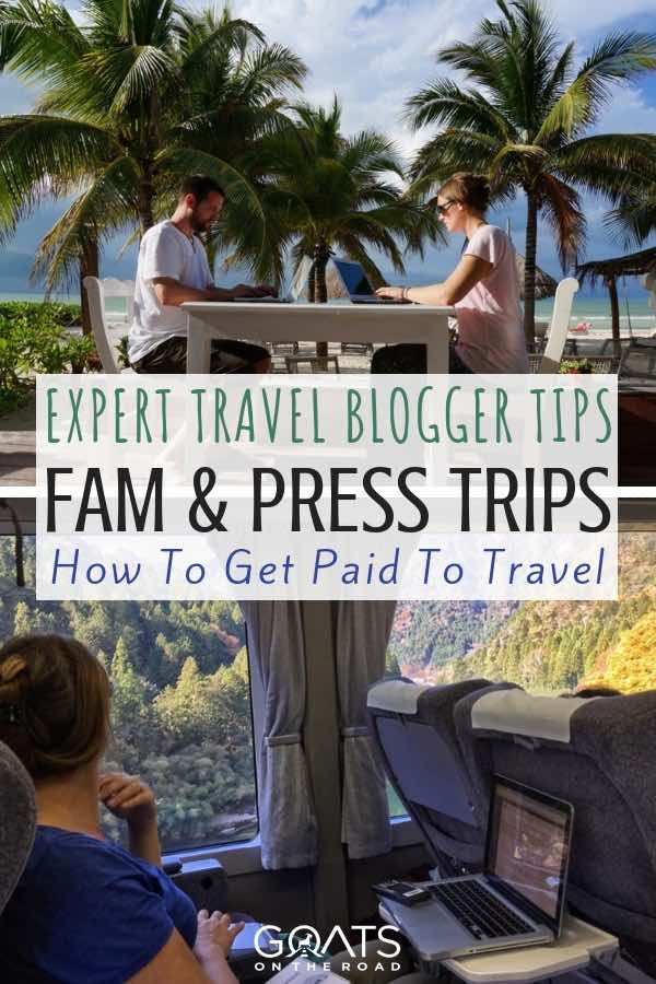 Travel bloggers with text overlay FAM & Press Trips - Get Paid For All Inclusive Travel