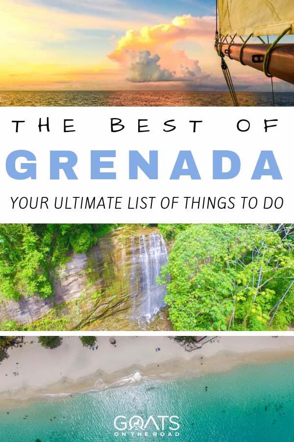 Dreaming of visiting Grenada, in the Caribbean? Weve listed 61 awesome things to do in this island paradise to give you inspiration for your travel bucket lists! From eating local food like oil down, to experiencing the Jab Jab at carnival, or getting gin touch with nature at seven sisters waterfalls. This vacation destination has it all, great people, beautiful snorkeling, and nature to adventure in! | #grenada #caribbean #islanddestinations #wanderlust Sailing, waterfalls and beaches in Grenada with text overlay