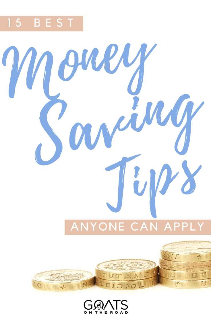 Here are my 15 best money saving tips that anyone can apply! With these easy tips, you can save up to travel, move abroad, pay down debt or anything else you’ve been wanting to do! | #frugallivinghacks #simplemoneysavingtips #traveltips “15 Best Money Saving Tips Anyone Can Apply
