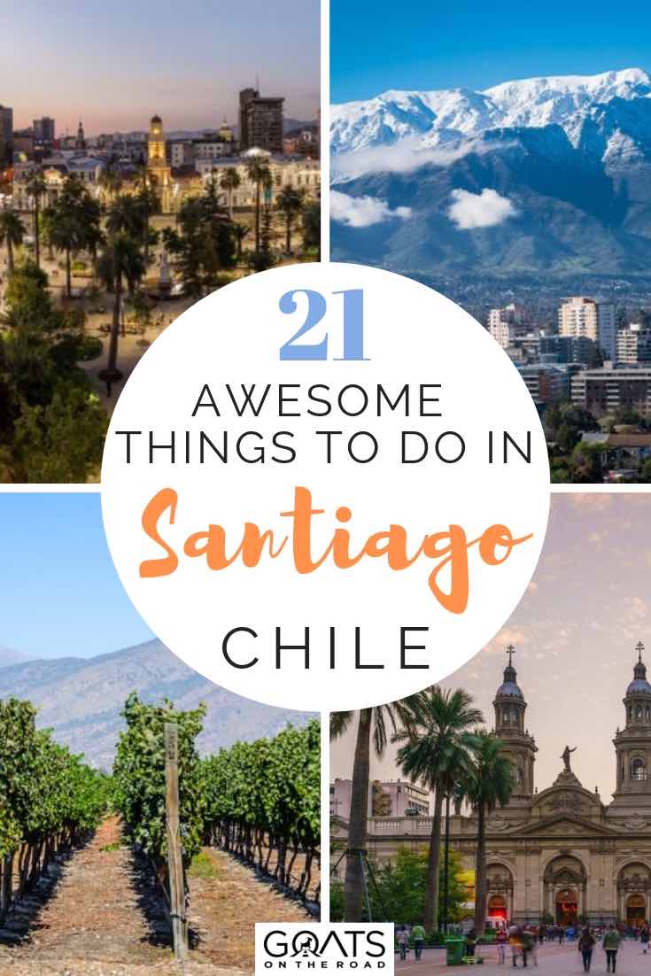 winery, mountains and santiago city with text overlay 21 awesome things to do in santiago
